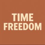 The Real Wealth: What It Means to Have Time Freedom